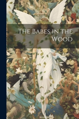 The Babes in the Wood by Anonymous