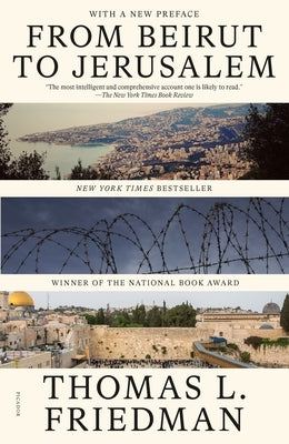 From Beirut to Jerusalem: (With a New Preface) by Friedman, Thomas L.