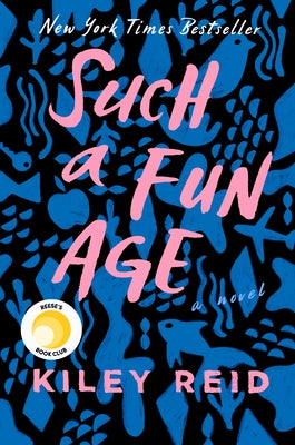 Such a Fun Age: Reese's Book Club by Reid, Kiley