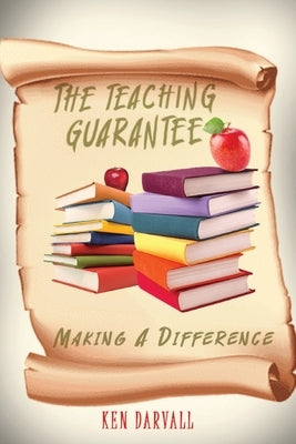 The Teaching Guarantee: Making a Difference book 2 by Darvall, Ken