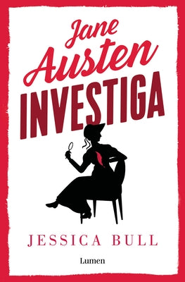 Jane Austen Investiga: La Desdichada Sombrerera / Miss Austen Investigates by Bull, Jessica