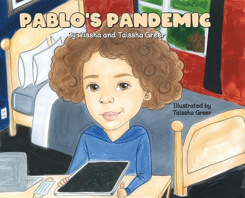 Pablo's Pandemic by Greer, Alissha