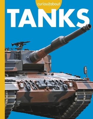 Curious about Tanks by Grack, Rachel