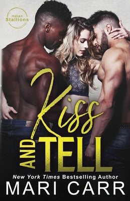 Kiss and Tell by Carr, Mari