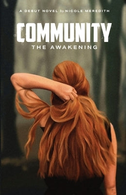 Community: the Awakening by Meredith, Nicole