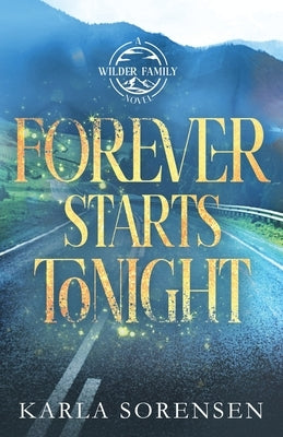 Forever Starts Tonight (Alternate Cover) by Sorensen, Karla