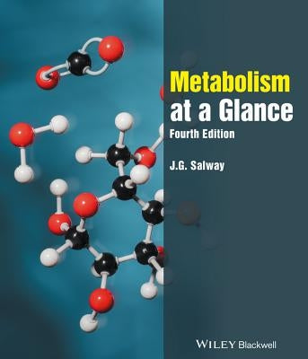 Metabolism at a Glance by Salway, J. G.