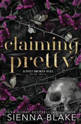 Claiming Pretty: A Dark College Romance by Blake, Sienna