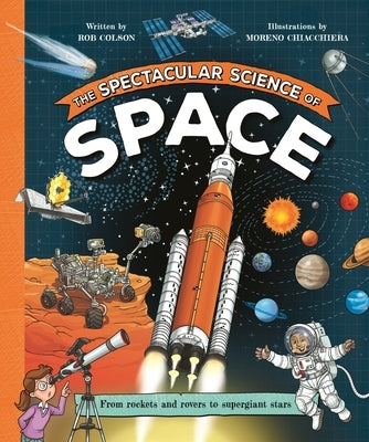 The Spectacular Science of Space by Chiacchiera, Moreno