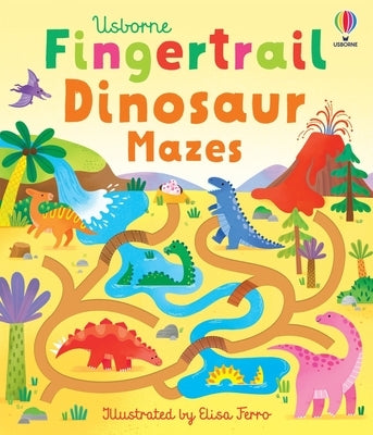 Fingertrail Dinosaur Mazes by Brooks, Felicity