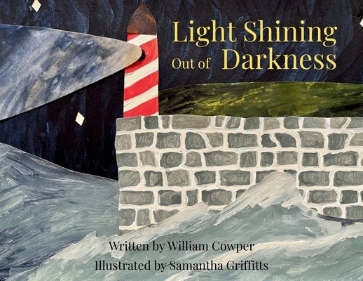 Light Shining Out of Darkness by Griffitts, Samantha