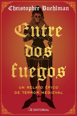 Entre DOS Fuegos by Buehlman, Christopher