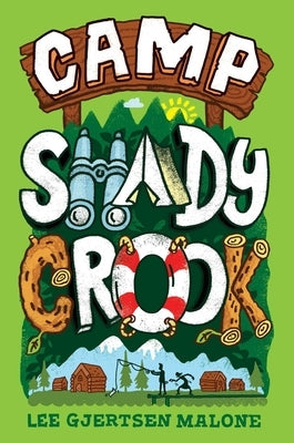 Camp Shady Crook by Malone, Lee Gjertsen