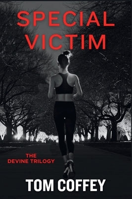 Special Victim: The Devine Trilogy by Coffey, Tom