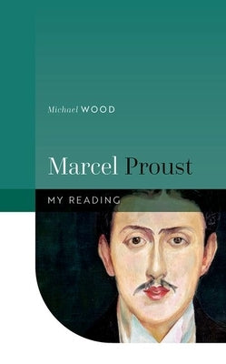 Marcel Proust by Wood, Michael