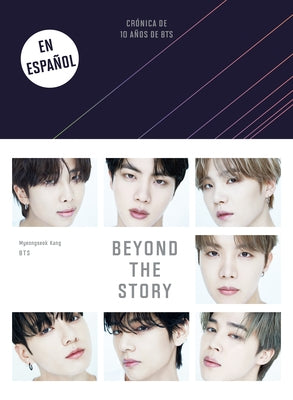 Beyond the Story (Crónica de 10 Años de Bts) by Kang, Myeongseok