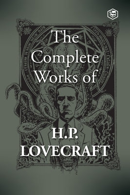 The Complete Works of H. P. Lovecraft by Lovecraft, H. P.