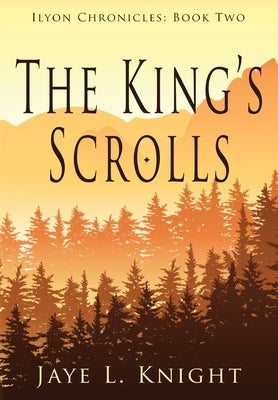 The King's Scrolls by Knight, Jaye L.