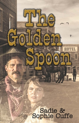 The Golden Spoon by Cuffe, Sadie