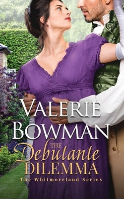 The Debutante Dilemma by Bowman, Valerie