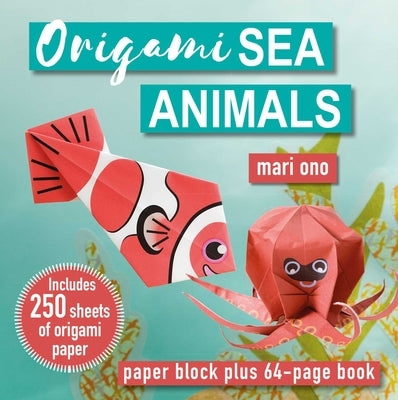 Origami Sea Animals: Paper Block Plus 64-Page Book by Ono, Mari