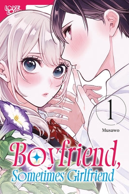 Boyfriend, Sometimes Girlfriend, Volume 1 by Musawo