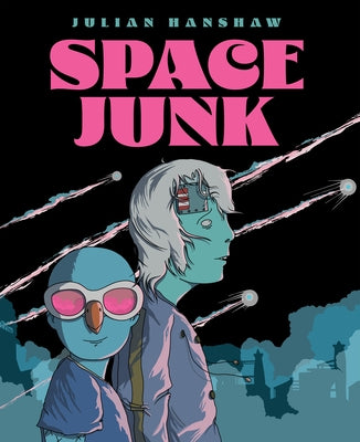Space Junk by Hanshaw, Julian