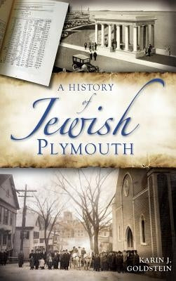 A History of Jewish Plymouth by Goldstein, Karin J.