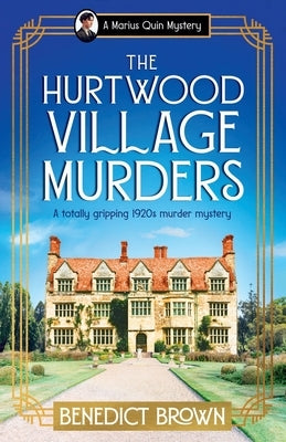 The Hurtwood Village Murders: A totally gripping 1920s murder mystery by Brown, Benedict