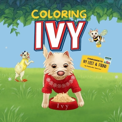 Ivy Coloring Book: Companion to Ivy Lost & Found by Sparrow, September