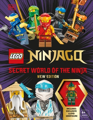 Lego Ninjago Secret World of the Ninja New Edition: With Exclusive Lloyd Lego Minifigure by Last, Shari