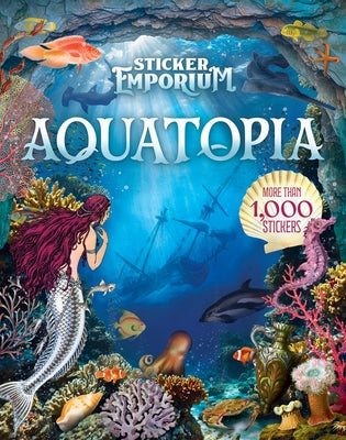 Sticker Emporium Aquatopia by Parragon Books