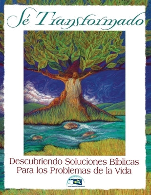 Se Transformado: Descubriendo Soluciones Biblicas Para los Problemas de la Vidas by Craddock, Jim