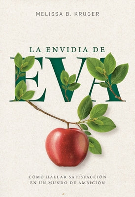 La Envidia de Eva (the Envy of Eve) by Kruger, Melissa