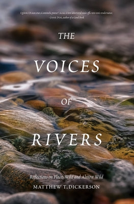 Voices of Rivers by Dickerson, Matthew