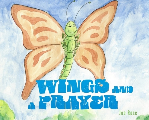 Wings and a Prayer by Rose, Joe