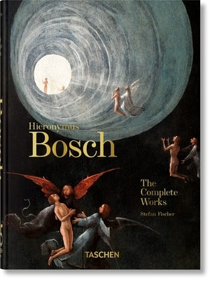 Hieronymus Bosch. the Complete Works. 45th Ed. by Fischer, Stefan