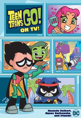 Teen Titans Go! on Tv! by Deibert, Amanda