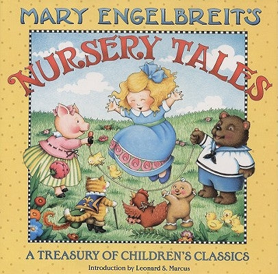 Mary Engelbreit's Nursery Tales: A Treasury of Children's Classics by Engelbreit, Mary