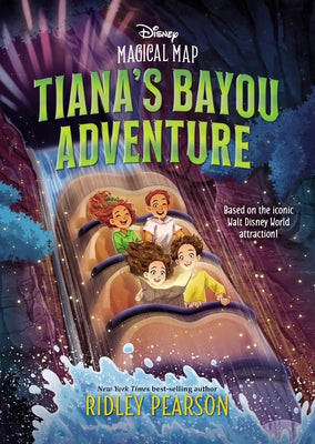 Magical Map #4: Tiana's Bayou Adventure by Pearson, Ridley