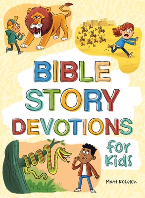 Bible Story Devotions for Kids by Koceich, Matt