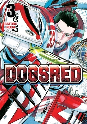 Dogsred, Vol. 3 by Noda, Satoru