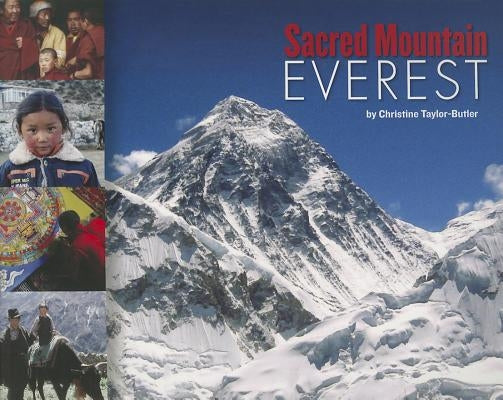 Sacred Mountain: Everest by Taylor-Butler, Christine