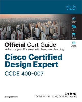 Cisco Certified Design Expert (Ccde 400-007) Official Cert Guide by Zsiga, Zig