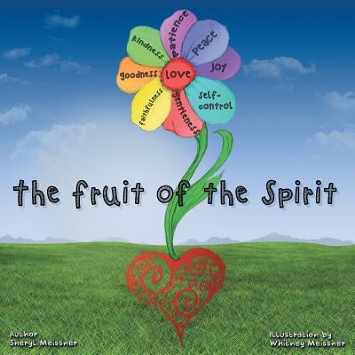 The fruit of the Spirit by Meissner, Sheryl