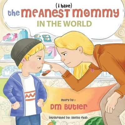 The Meanest Mommy in the World by Butler, DM