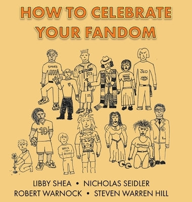 How To Celebrate Your Fandom by Seidler, Nicholas