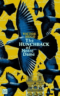 The Hunchback of Notre-Dame by Hugo, Victor