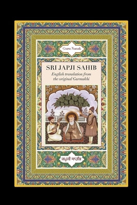 Sri Japji Sahib: English Translation from the Original Gurmukhi by Guru Nanak