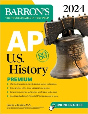 AP U.S. History Premium, 2024: 5 Practice Tests + Comprehensive Review + Online Practice by Resnick, Eugene V.